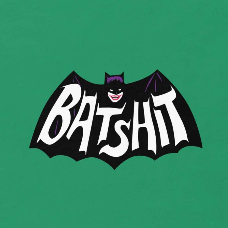 Batshit t-shirt